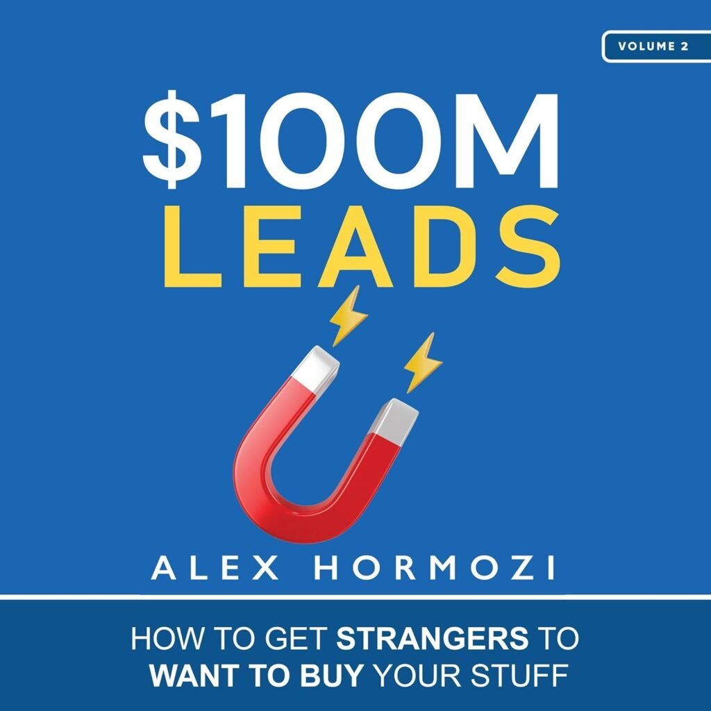 $100M Leads: How to Get Strangers to Want to Buy Your Stuff                                                                      Audible Audiobook                                     – Unabridged