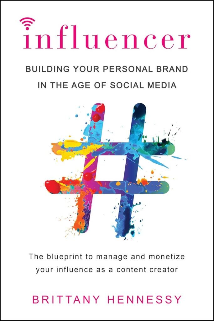 Influencer: Building Your Personal Brand in the Age of Social Media     Kindle Edition