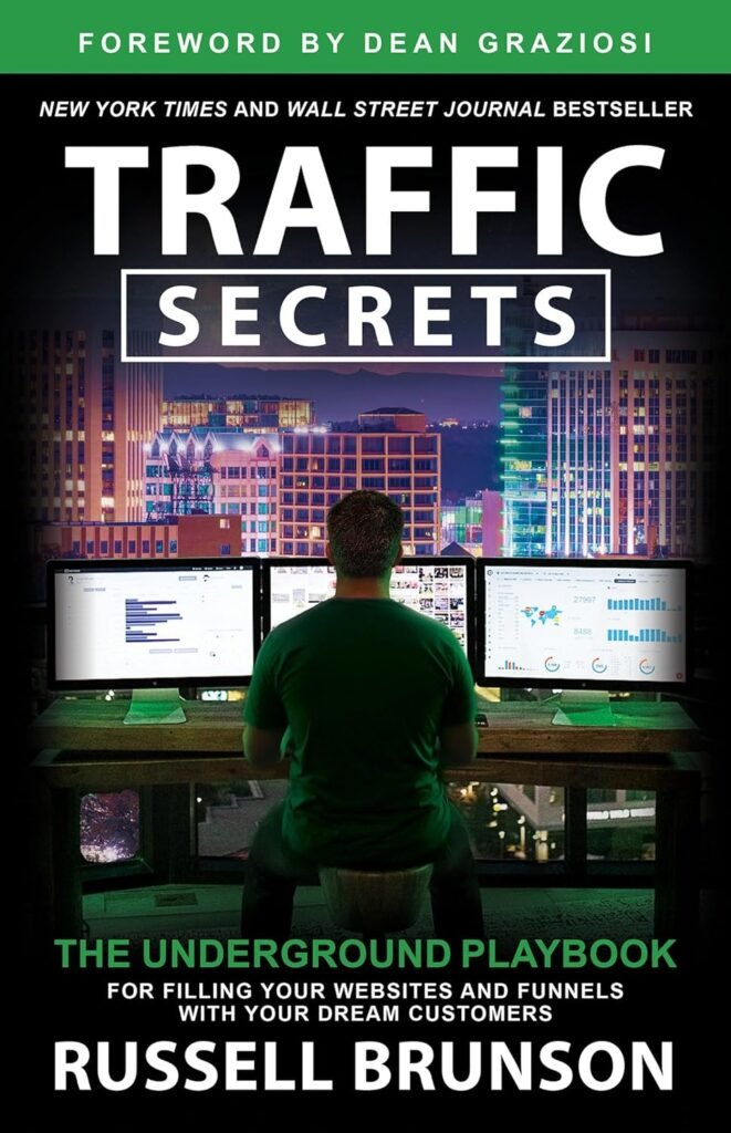 Traffic Secrets: The Underground Playbook for Filling Your Websites and Funnels with Your Dream Customers     Paperback – July 25, 2023